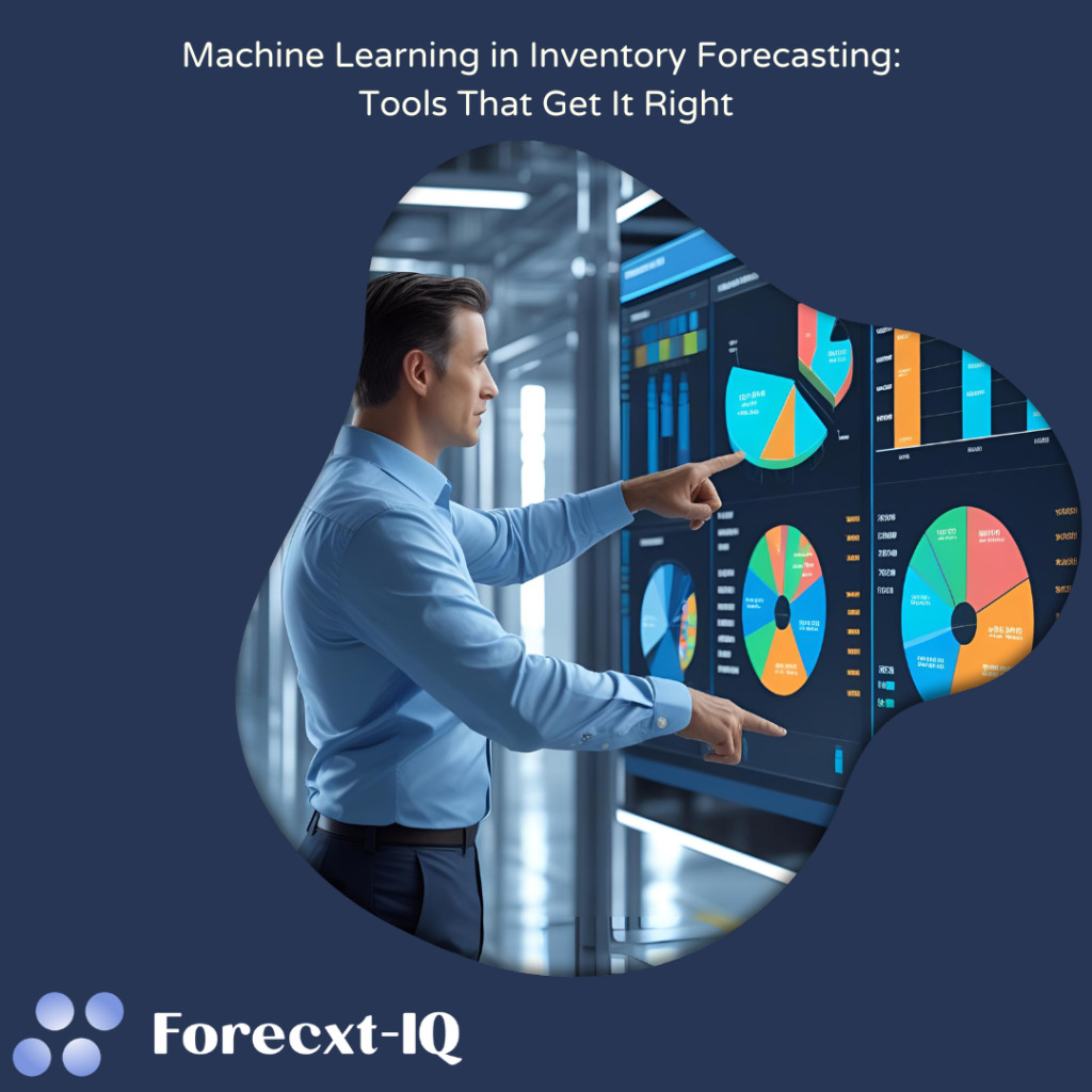 Machine Learning in Inventory Forecasting: Tools That Get It Right